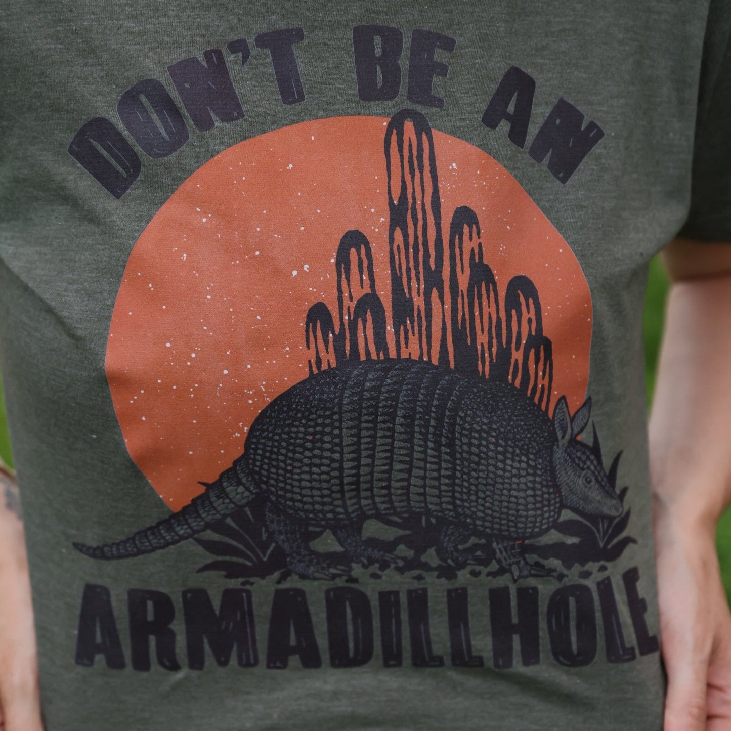 Don't Be An Armadillhole Graphic Tee