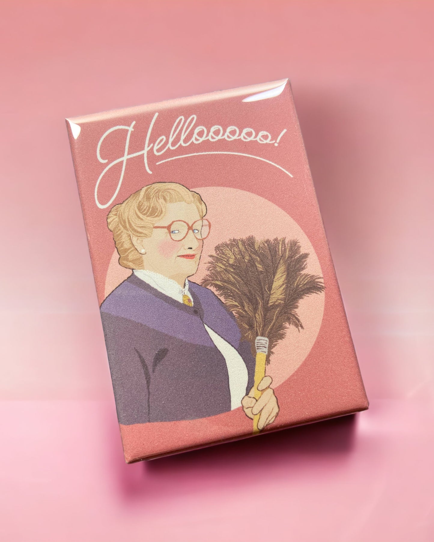 “Hellooooo!" Mrs. Doubtfire Magnet