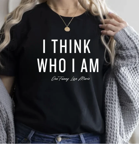 Lisa Marie I Think Who I Am Graphic Tee