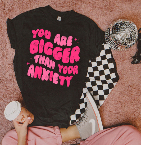 You Are Bigger Than Your Anxiety Pink