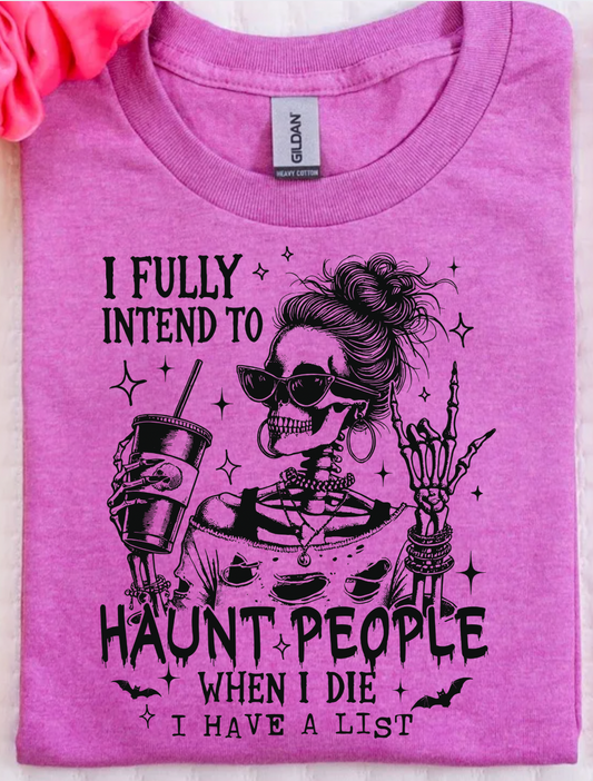 Haunt People when I Die Graphic Tee