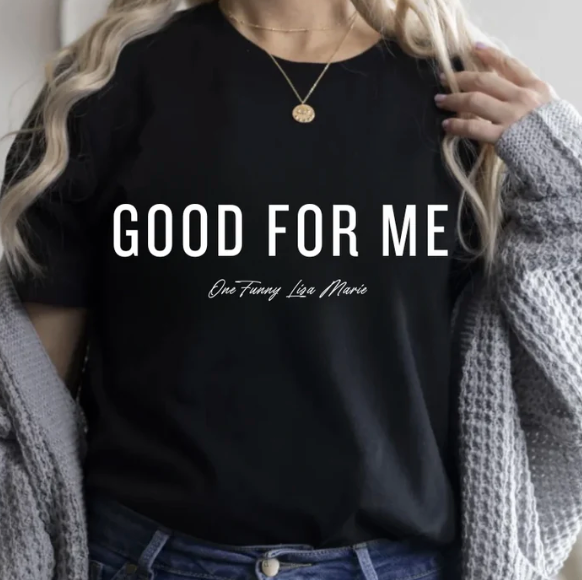 Lisa Marie Good For Me Graphic Tee