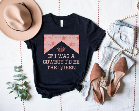 If I was a cowboy, I'd be the queen ~BLACK~