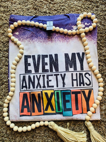 Even my anxiety has ANXIETY ( heather purple )